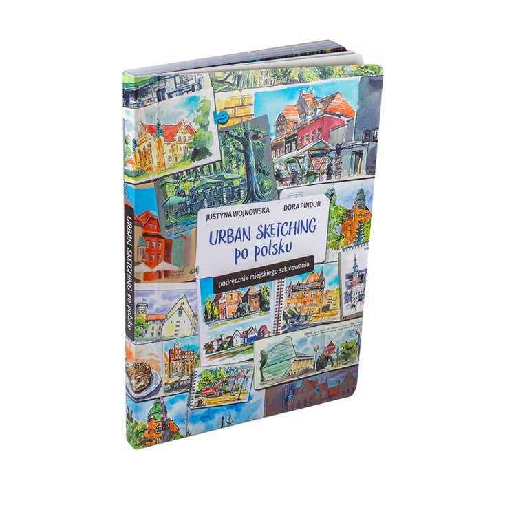 Urban Sketching po polsku | J. Wojnowska, D. Pindur
